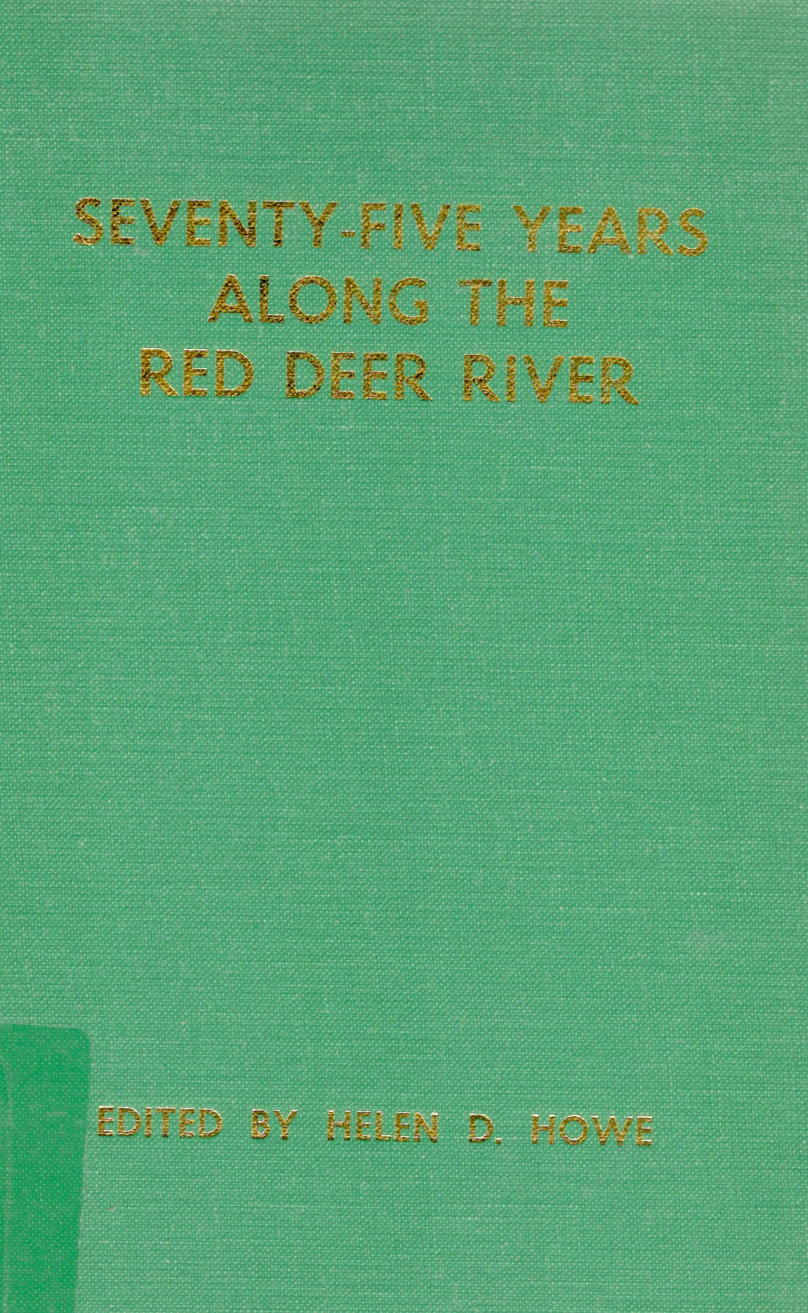 Seventy-Five Years Along the Red Deer River
