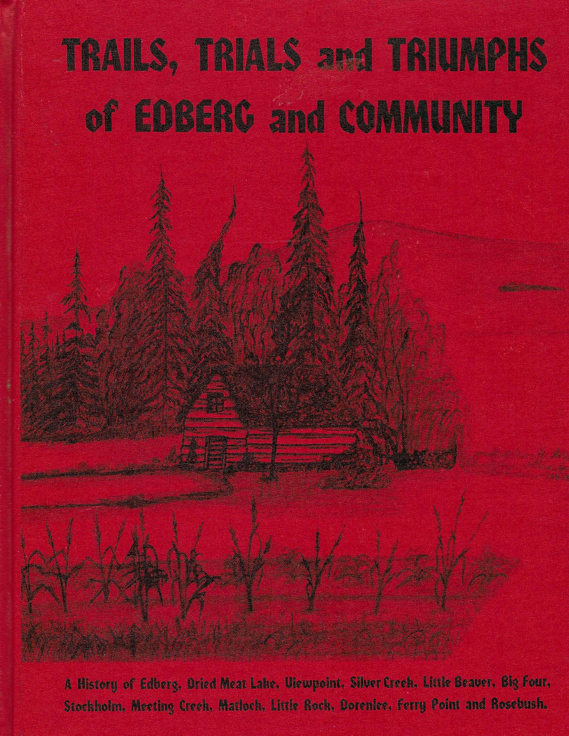 Trails, Trials and Triumphs of Edberg and Community